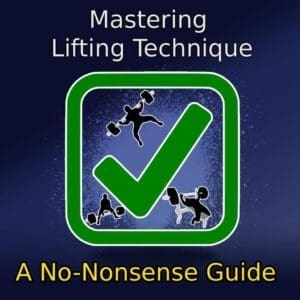 MasteringLiftingTechnique_NoNOnsenseGuide